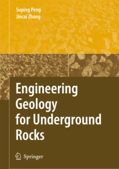 Engineering Geology for Underground Rocks - Peng, Suping;Zhang, Jincai