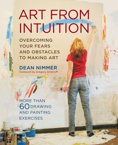 Art from Intuition: Overcoming Your Fears and Obstacles to Making Art - Nimmer, D