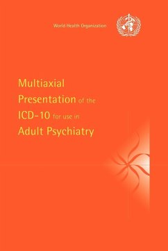 Multiaxial Presentation of the ICD-10 for Use in Adult Psychiatry - World Health Organisation