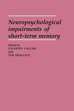 Neuropsychological Impairments of Short-Term Memory - Vallar, Giuseppe / Shallice, Tim (eds.)