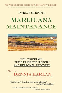 The Twelve Steps To MARIJUANA MAINTENANCE - Harlan, Dennis