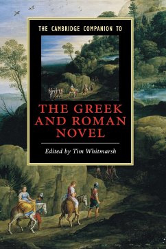The Cambridge Companion to the Greek and Roman Novel - Whitmarsh, Tim (ed.)