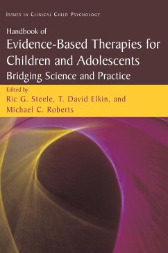 Handbook of Evidence-Based Therapies for Children and Adolescents - Steele, Ric G. / Elkin, T. David / Roberts, Michael C. (eds.)