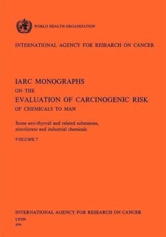 Some Anti-Thyroid and Related Substances, Nitrofurans and Industrial Chemicals. IARC Vol 7 - Iarc