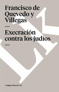Execración contra los judíos - Quevedo y Villegas, Francisco de