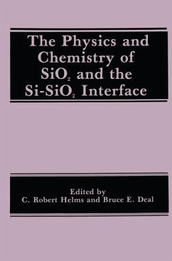 The Physics and Chemistry of SiO2 and the Si-SiO2 Interface - Deal, B.E. / Helms, C.R. (Hgg.)