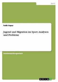 Jugend und Migration im Sport. Analysen und Probleme - Vapur, Fatih