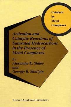 Activation and Catalytic Reactions of Saturated Hydrocarbons in the Presence of Metal Complexes - Shilov, A. E.;Shul'pin, Georgiy B.