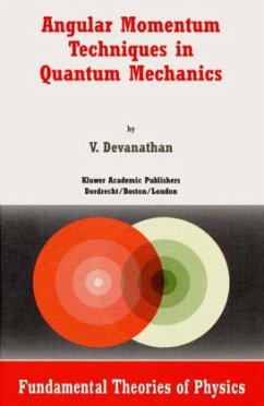 Angular Momentum Techniques in Quantum Mechanics - Devanathan, V.