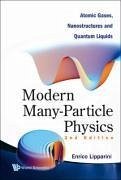 Modern Many-Particle Physics: Atomic Gases, Nanostructures and Quantum Liquids (2nd Edition) - Lipparini, Enrico