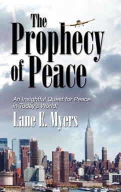 The Prophecy of Peace - Myers, Lane E.