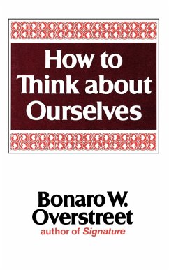 How to Think about Ourselves - Overstreet, Bonaro Wilkins