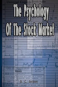 The Psychology of the Stock Market - Selden, G. C.