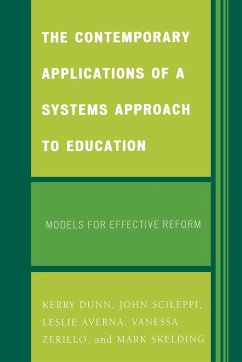 The Contemporary Applications of a Systems Approach to Education - Dunn, Kerry; Scileppi, John; Averna, Leslie