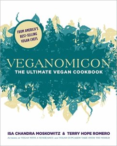 Veganomicon - Moskowitz, Isa Chandra; Romero, Terry Hope