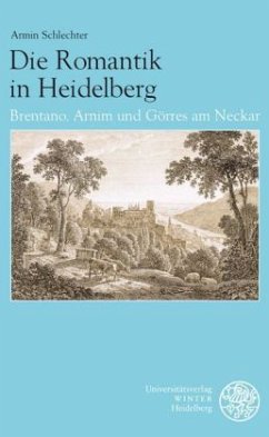 Die Heidelberger Romantik - Schlechter, Armin