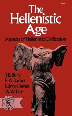 The Hellenistic Age - Bury, J. B.; Barber, E. A.; Bevan, Edwyn