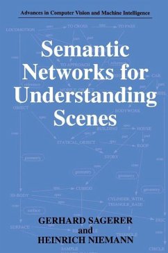 Semantic Networks for Understanding Scenes - Sagerer, Gerhard;Niemann, Heinrich