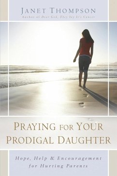 Praying for Your Prodigal Daughter - Thompson, Janet
