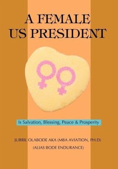 A Female US President - Aka, Jubril O