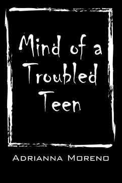 Mind of a Troubled Teen - Moreno, Adrianna