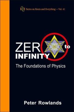 Zero to Infinity: The Foundations of Physics - Rowlands, Peter