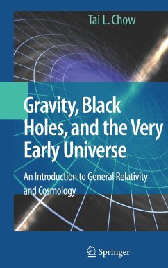 Gravity, Black Holes, and the Very Early Universe - Chow, Tai L.