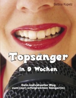 Topsänger in 9 Wochen - Kupetz, Bettina