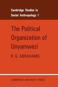The Political Organization of Unyamwezi - Abrahams, R. G.