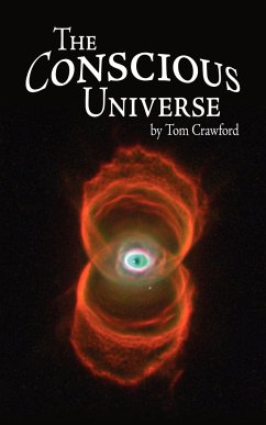 The Conscious Universe - Crawford, Tom