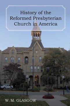 History of the Reformed Presbyterian Church in America - Glasgow, William Melancthon