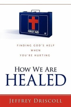 How We Are Healed - Driscoll, Jeffrey