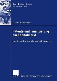 Patente und Finanzierung am Kapitalmarkt - Bittelmeyer, Claudia