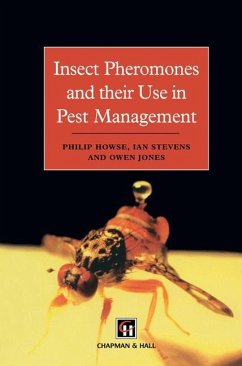 Insect Pheromones and their Use in Pest Management - Howse, Philip;Stevens, Ian;Jones, Owen