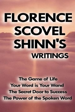 Florence Scovel Shinn's Writings - Shinn, Florence Scovel