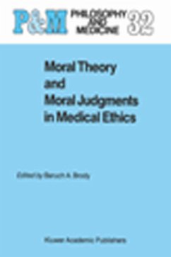 Moral Theory and Moral Judgments in Medical Ethics - Brody, B.A. (ed.)