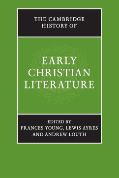 The Cambridge History of Early Christian Literature - Casiday, Augustine (Assist. ed.)