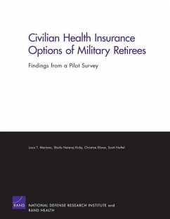 Civilian Health Insurance Options of Military Retirees - Mariano, Louis T; Kirby, Sheila Nataraj; Eibner, Christine; Naftel, Scott