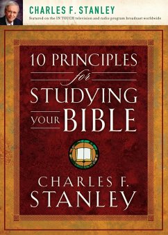 10 Principles for Studying Your Bible - Stanley, Charles