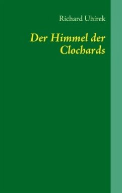 Der Himmel der Clochards - Uhirek, Richard