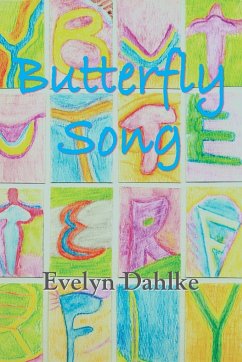 Butterfly Song -- A Woman's Journey Back Into Life - Dahlke, Evelyn