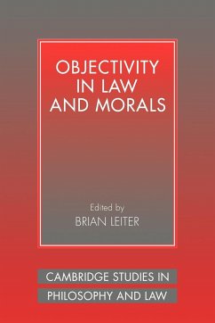 Objectivity in Law and Morals - Leiter, Brian (ed.)