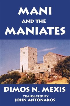Mani and the Maniates - Antonakos, John; Mexes, Demos N.