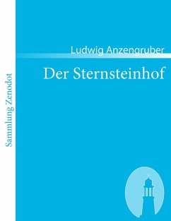 Der Sternsteinhof - Anzengruber, Ludwig