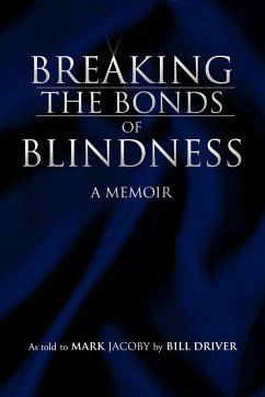 Breaking the Bonds of Blindness - Jacoby, Mark