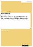 Die Bedeutung des Hausbankprinzips für die Finanzierung deutscher Unternehmen