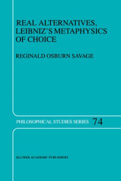 Real Alternatives, Leibniz¿s Metaphysics of Choice - Savage, R.O.