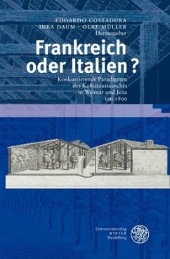 Frankreich oder Italien? - Costadura, Edoardo / Daum, Inka / Müller, Olaf (Hgg.)