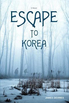 Escape to Korea - Devries, James