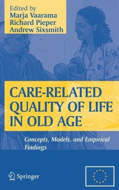 Care-Related Quality of Life in Old Age - Vaarama, Marja / Pieper, Richard / Sixsmith, Andrew (eds.)